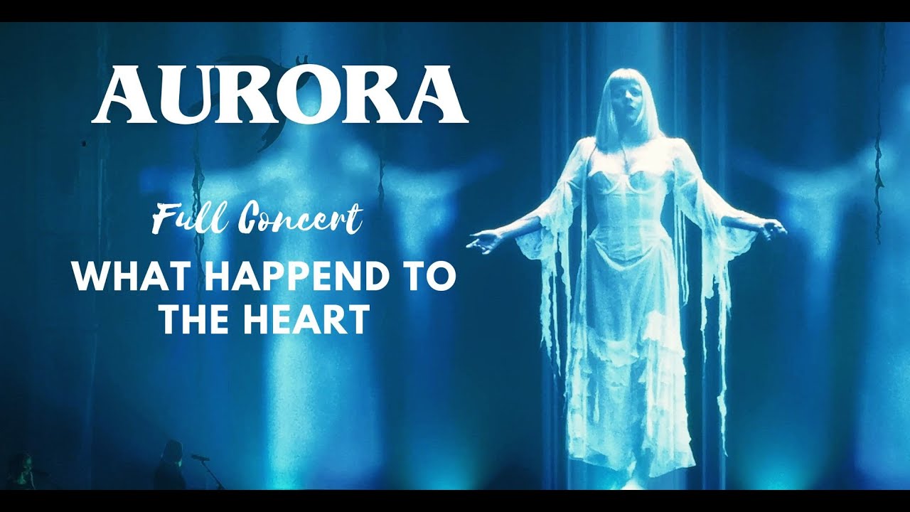 Aurora   What happend to the Heart Full show  28.09.2024