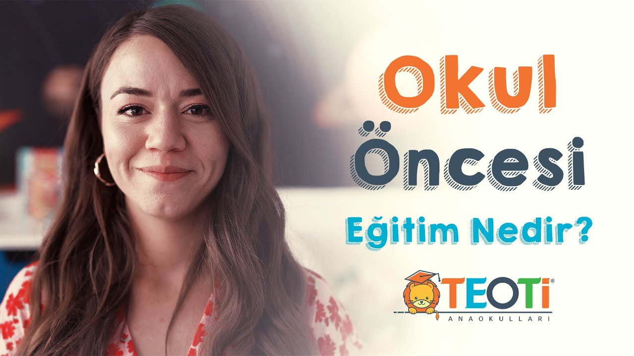 Okul Öncesi Eğitim Nedir?