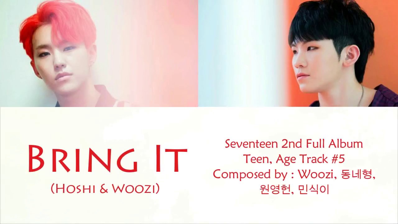 Seventeen (Hoshi, Woozi) - Bring It Lyric (Han/Rom/Indo)