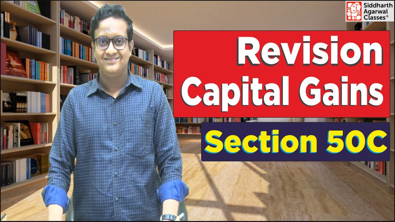 Capital Gains Revision 3 | Section 50C | Siddharth Agarwal