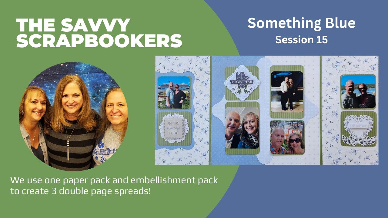 The Savvy Scrapbookers  - Session 15 - Something Blue