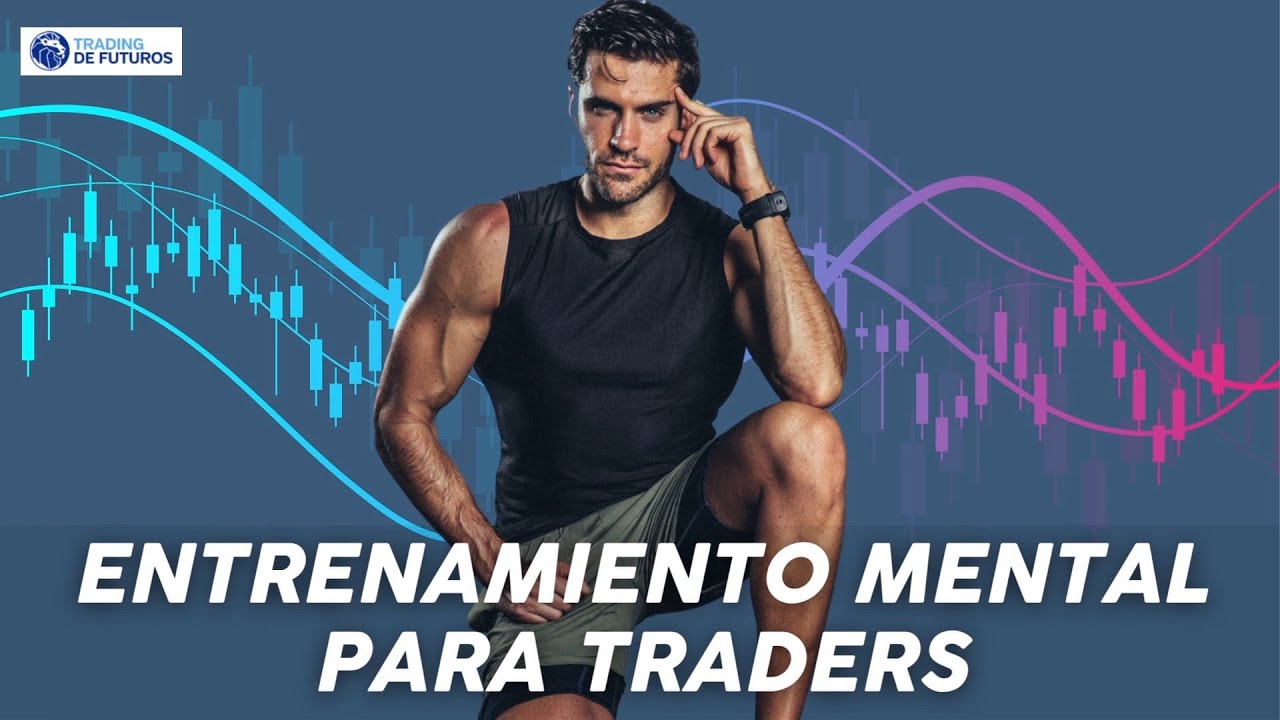 ENTRENAMIENTO MENTAL PARA TRADERS