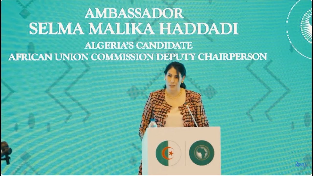 Discours de Selma Malika Haddadi, candidate à la vice-présidence de la commission de l'UA