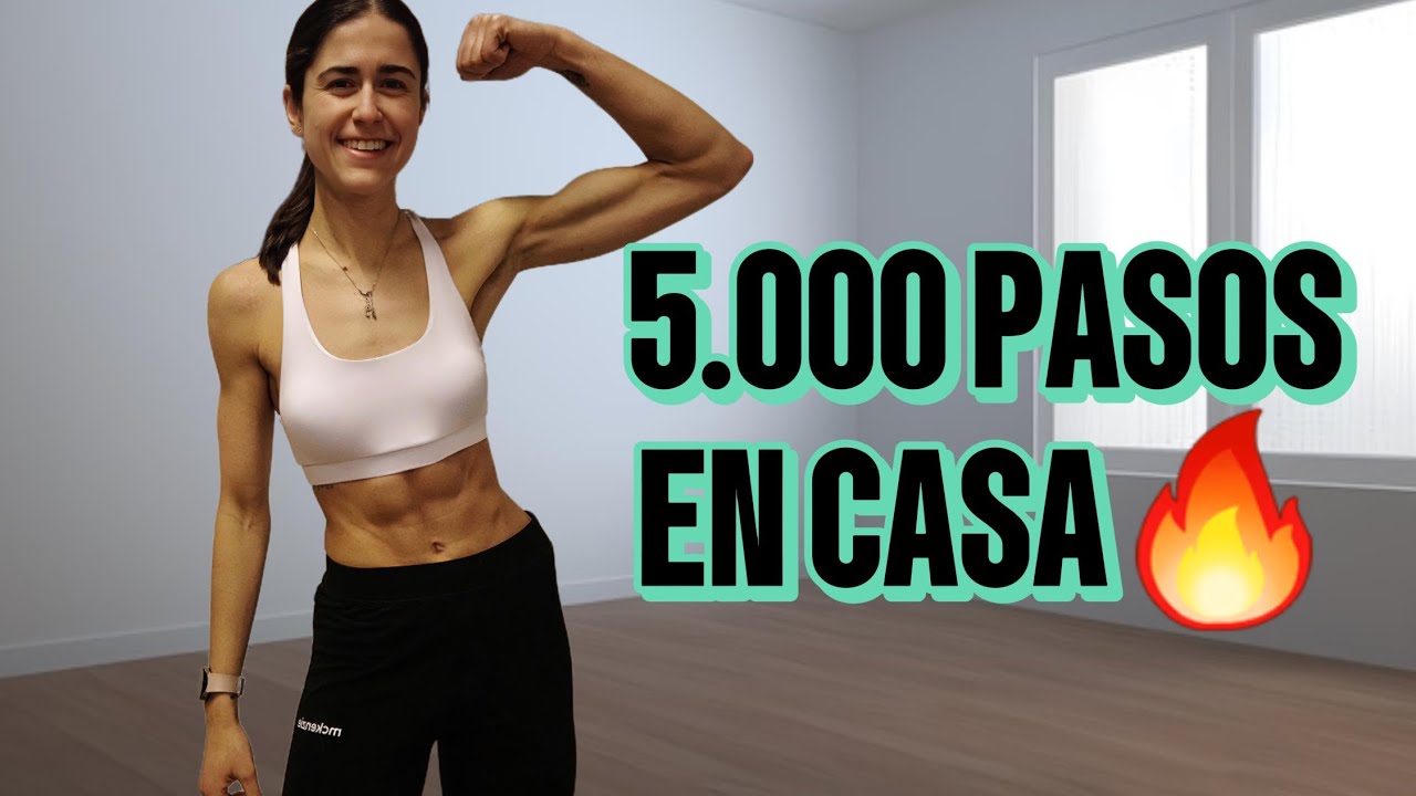 🔥5000 PASOS EN CASA- Rutina Para ADELGAZAR (Quema 200-300Kcal)(Sin Material)