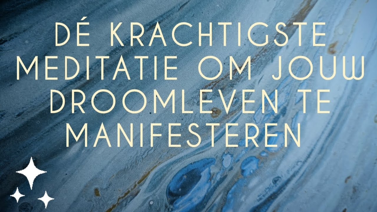 D&Eacute; KRACHTIGSTE MEDITATIE ⚡ OM JOUW DROOMLEVEN TE MANIFESTEREN 🪄