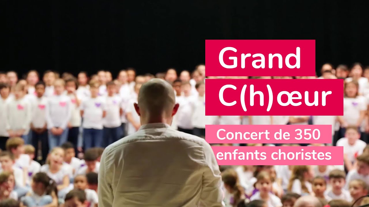GRAND C(H)ŒUR | Concert de 350 enfants choristes à Bayonne