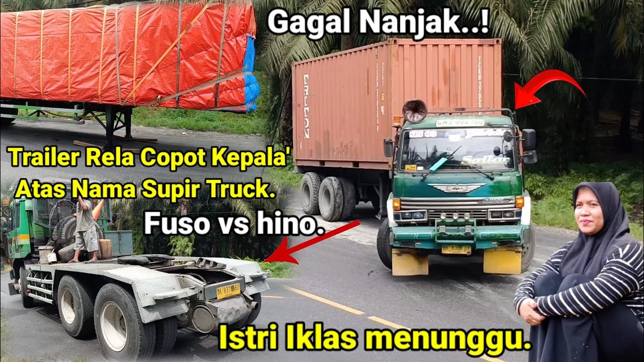 Truck Copot Kepala Di Tanjakan Bukit Kodok.Trailer Gagal Nanjak,Tak Berteman Supir Truk Rela Nolong