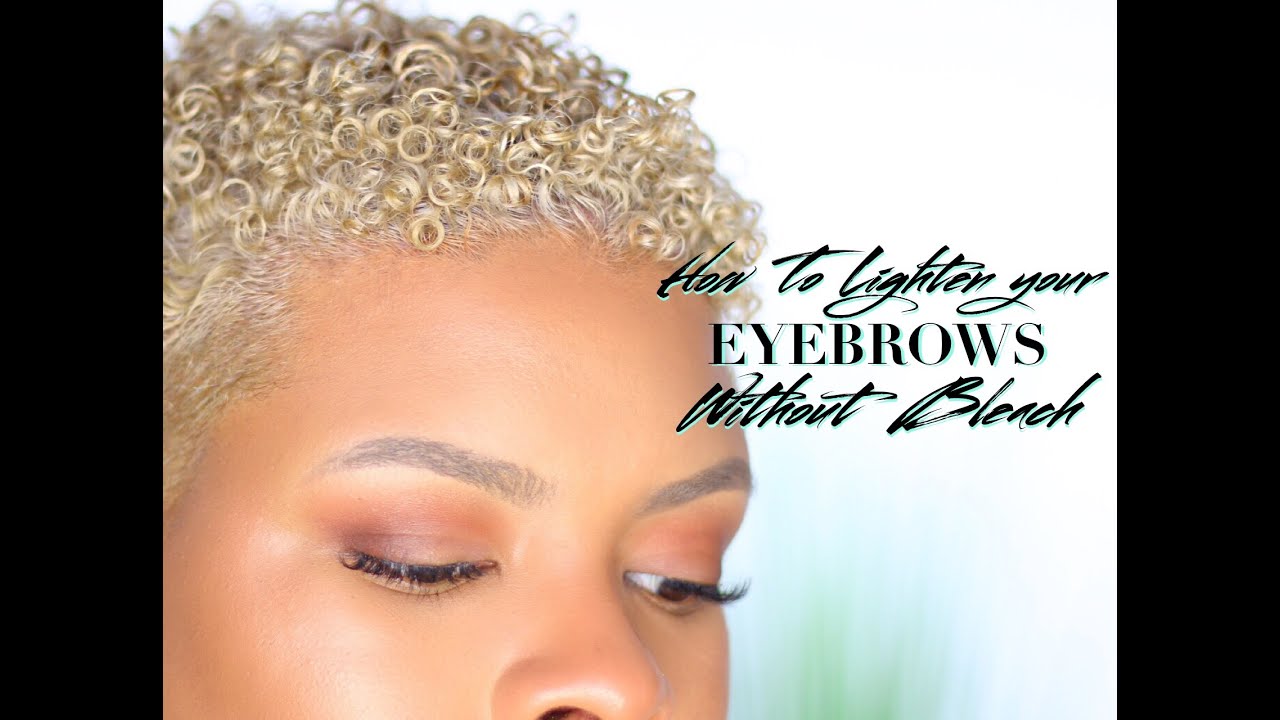 UPDATED EYEBROW ROUTINE • HOW TO LIGHTEN EYEBROWS WITHOUT BLEACH