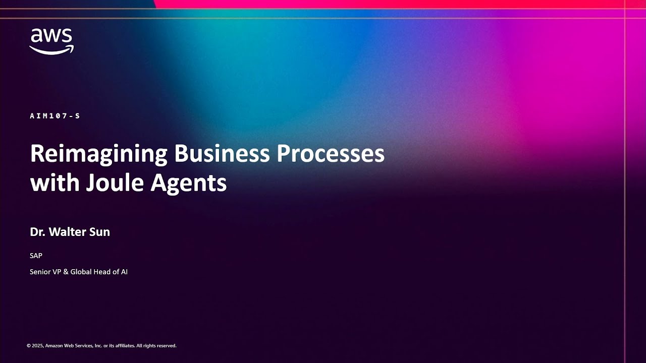 AWS re:Invent 2025 - Reimagining Business Processes with Joule Agents (AIM107)
