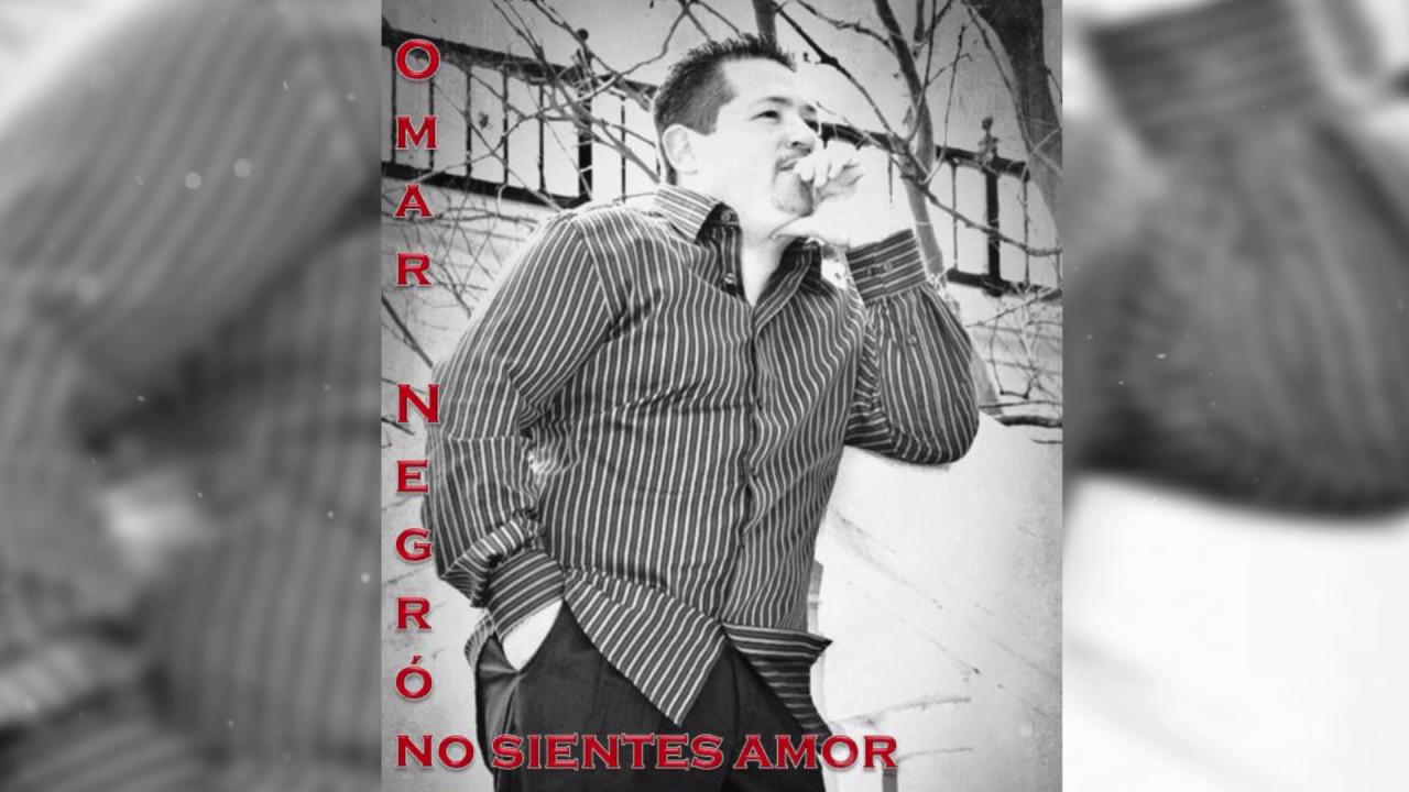 Omar Negron - No Sientes Amor