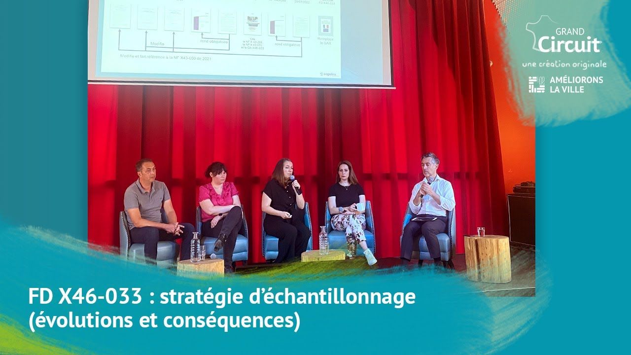 Table ronde – FD X46-033 : stratégie d’échantillonnage (évolutions et conséquences)