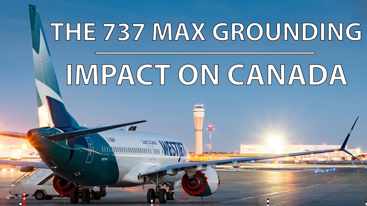 The 737 MAX Grounding's Impact on Canada
