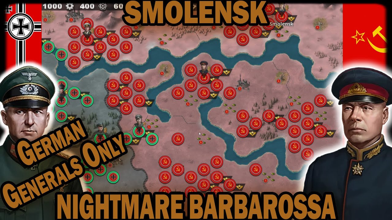 SMOLENSK NIGHTMARE DIFFICULTY BARBAROSSA EVENT! German Generals Only