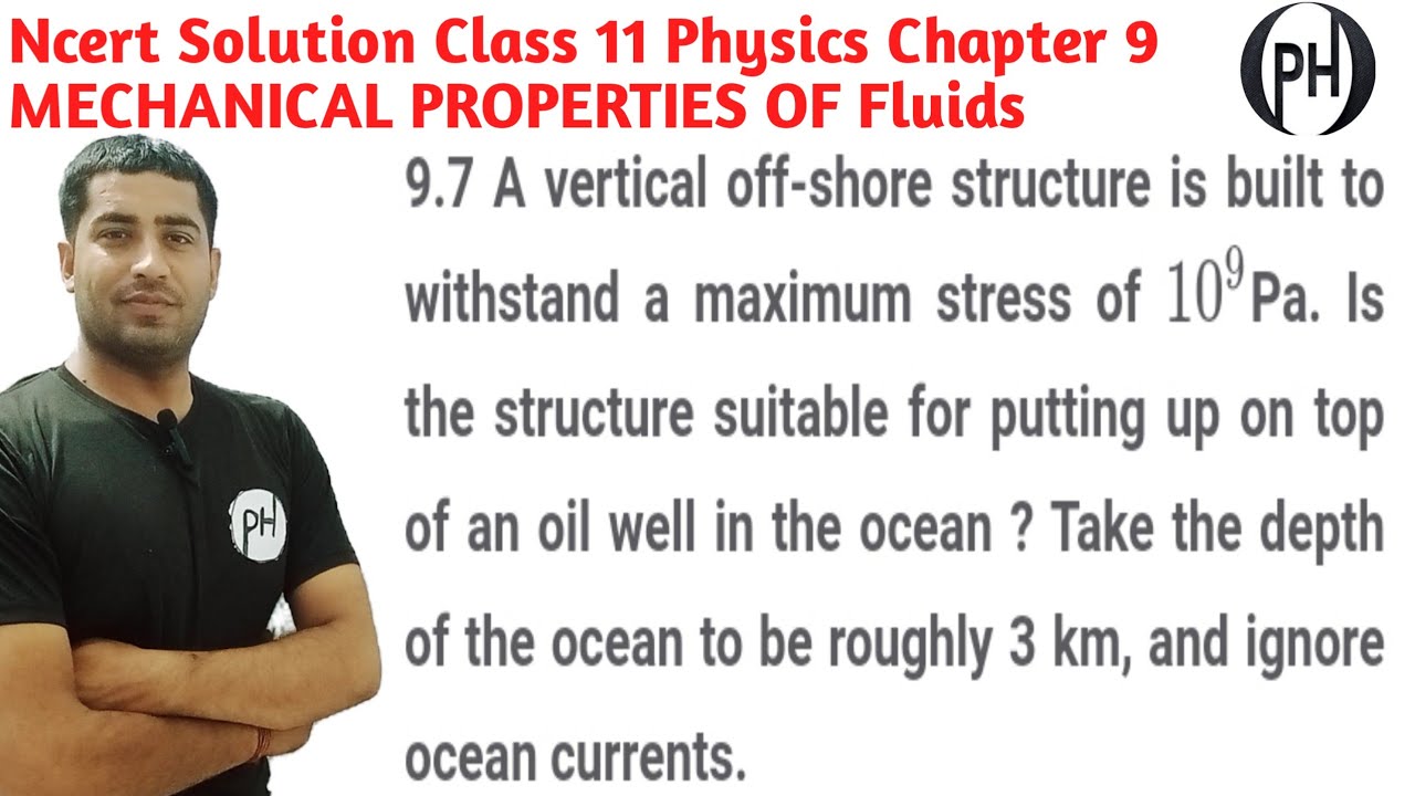 9.7 A vertical off-shore structure is built to withstand a maximum stress of&nbsp;109Pa. Is the structure