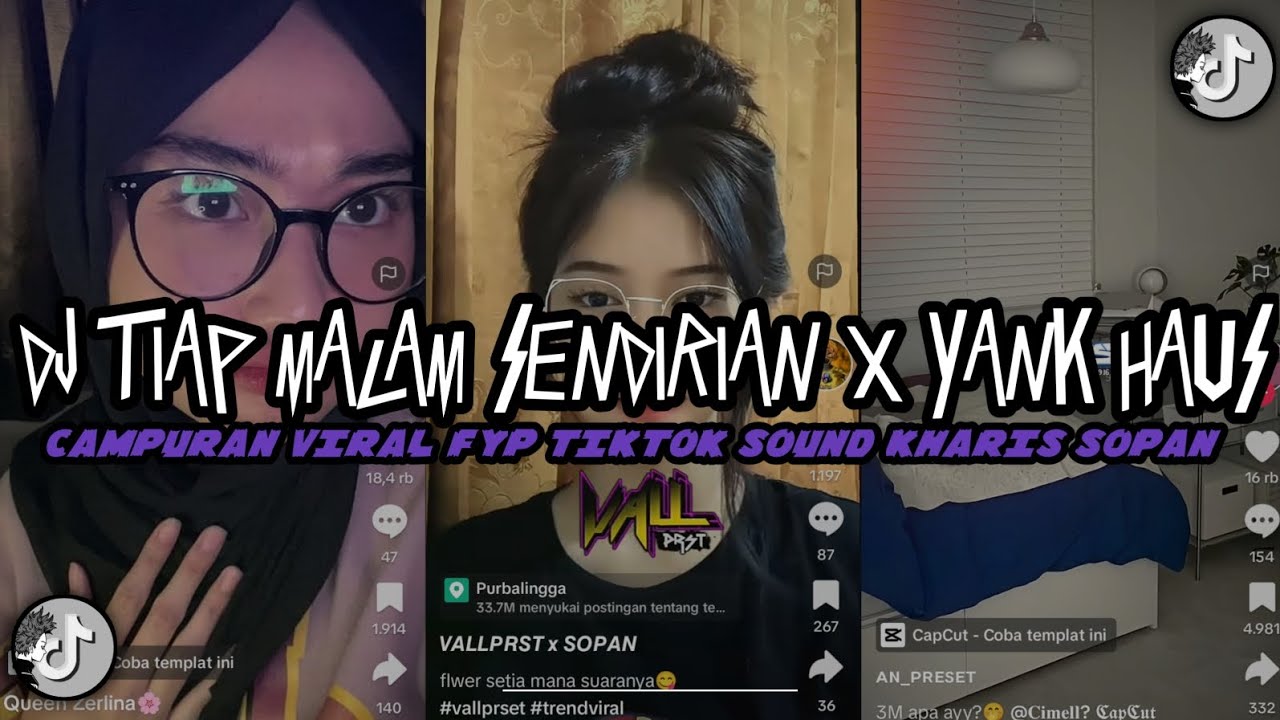DJ TIAP MALAM SENDIRIAN X YANK HAUS CAMPURAN ( Slowed + Reverb ) VIRAL TIKTOK SOUND KHARIS SOPAN