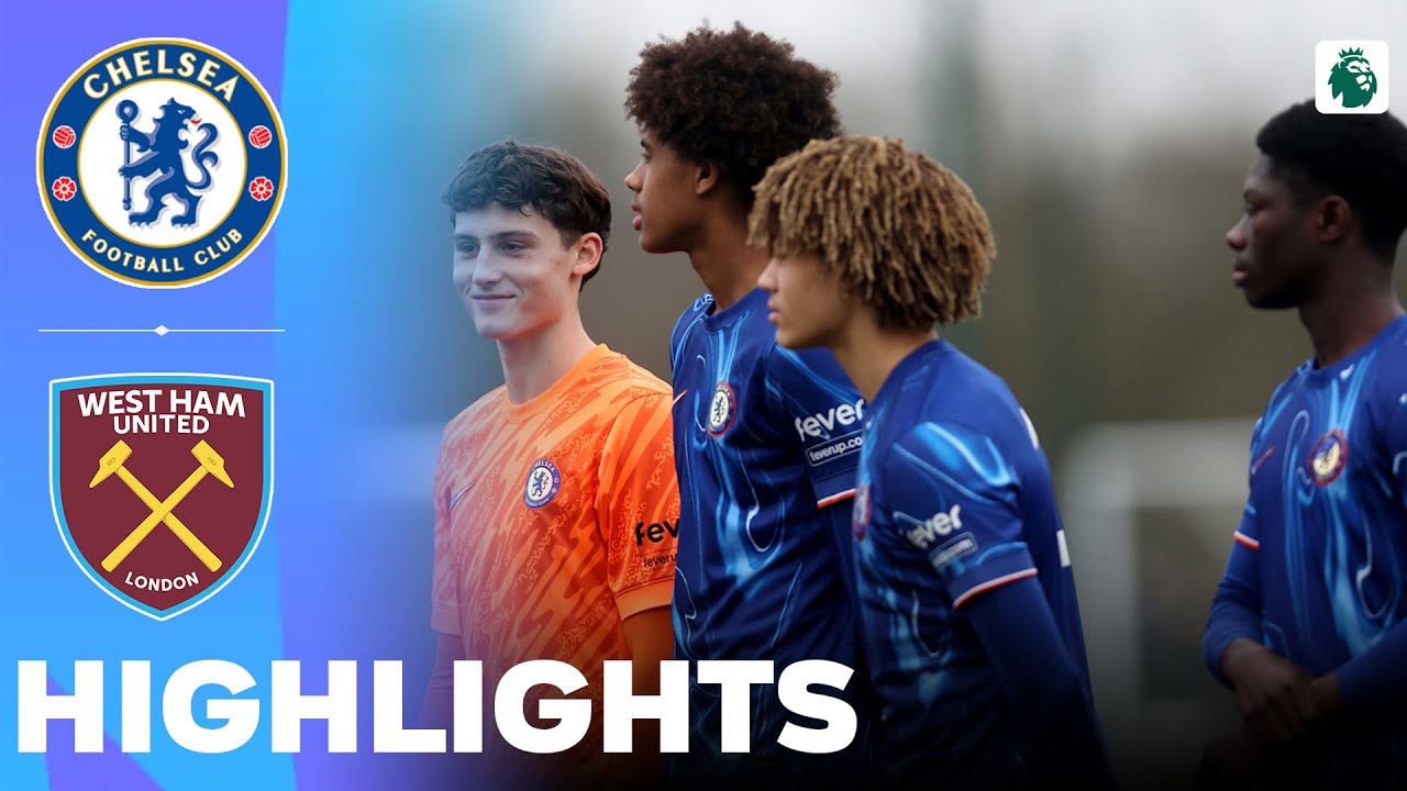 Chelsea vs West Ham United | Highlights | U18 Premier League 22-02-2025