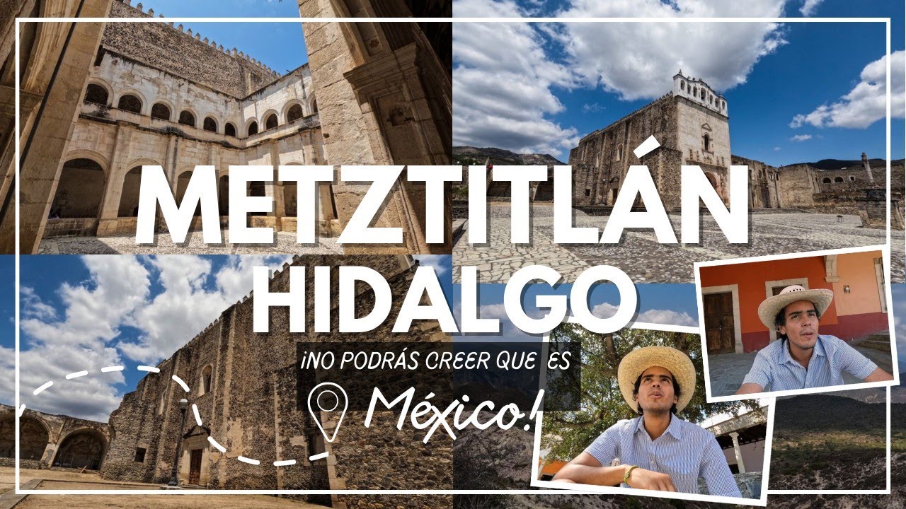 Ex Convento del SIGLO XVI en METZTITLÁN, HIDALGO