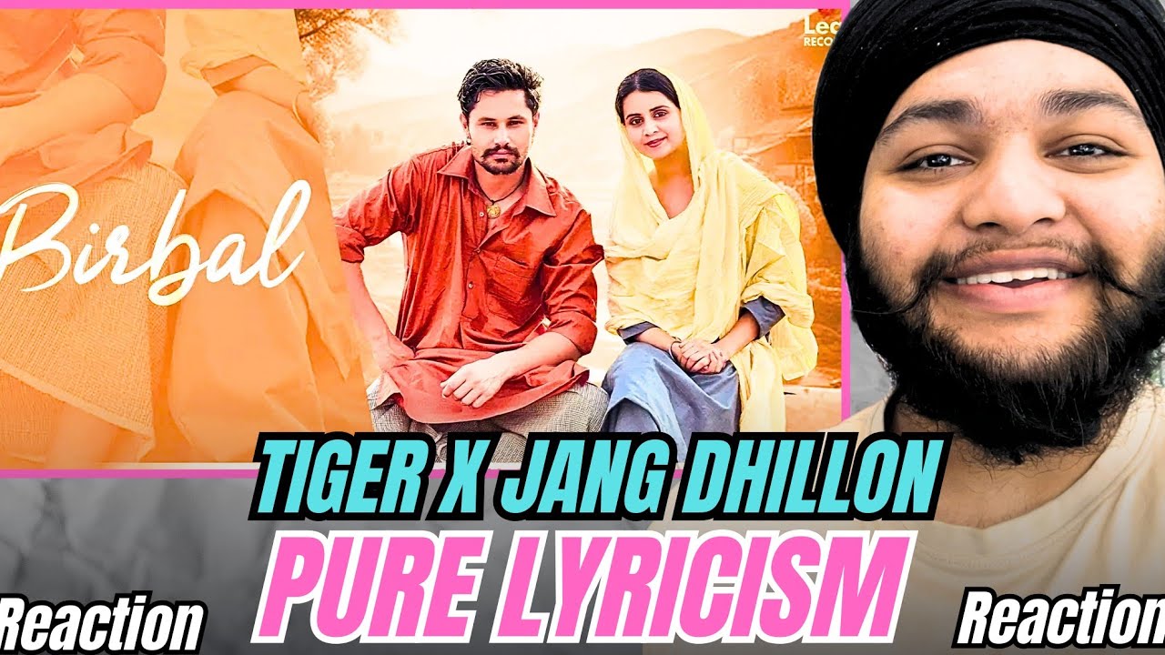 BIRBAL - TIGER X JANG DHILLON ( REACTION ) KMLTHISIDE