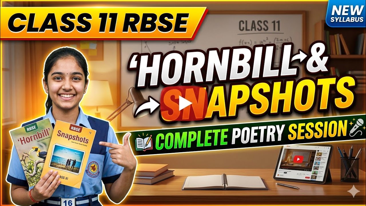 CLASS 11 ENGLISH RBSE 100 MOST IMPORTANT QUESTIONS HORNBILL, SNAPSHOTS, Complete Poetry One shot