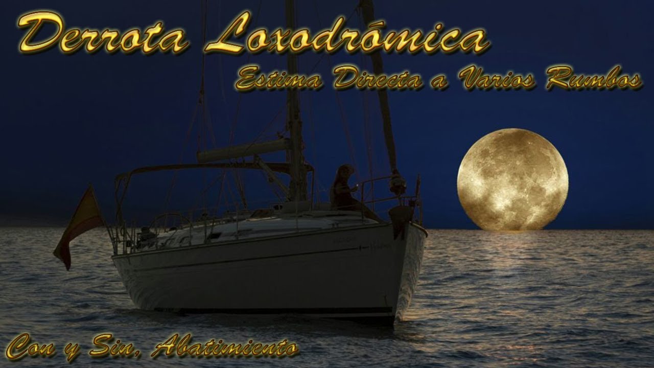 Navegación 15 – Estima directa a varios rumbos.