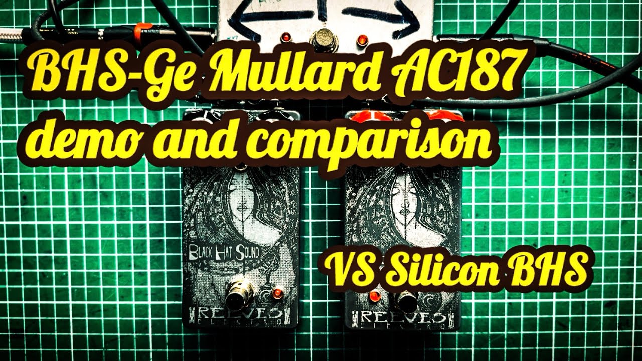 BHS-Ge Fuzz Mullard AC187 demo and comparison to silicon BHS ￼