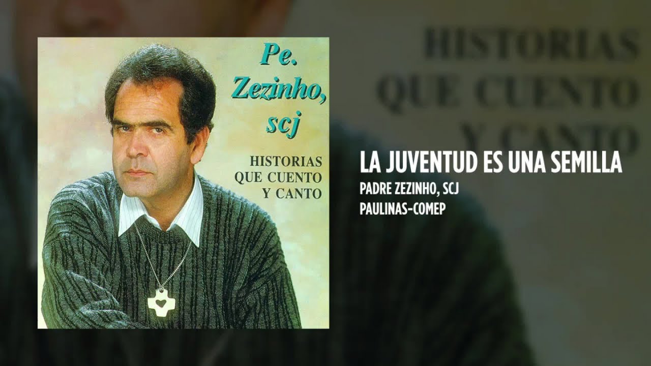 Padre Zezinho, scj - La juventud es una semilla