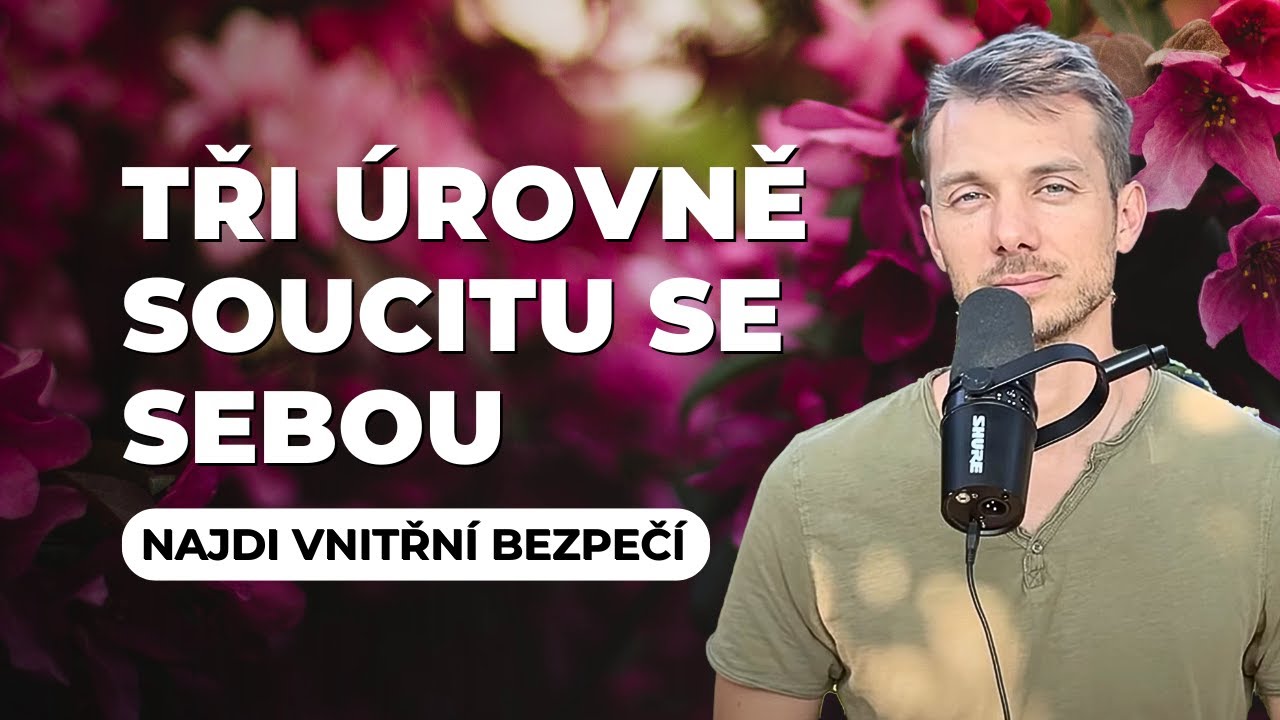 Soucit se sebou a jak ho rozv&iacute;jet | Marek Vich | Laskavost, společn&eacute; lidstv&iacute;, v&scaron;&iacute;mavost, sebel&aacute;ska