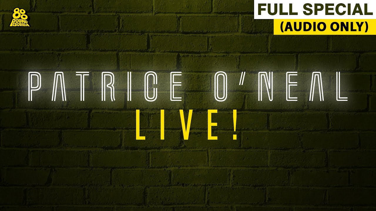 Patrice O'Neal | Patrice O'Neal Live! (Full Audio Album)