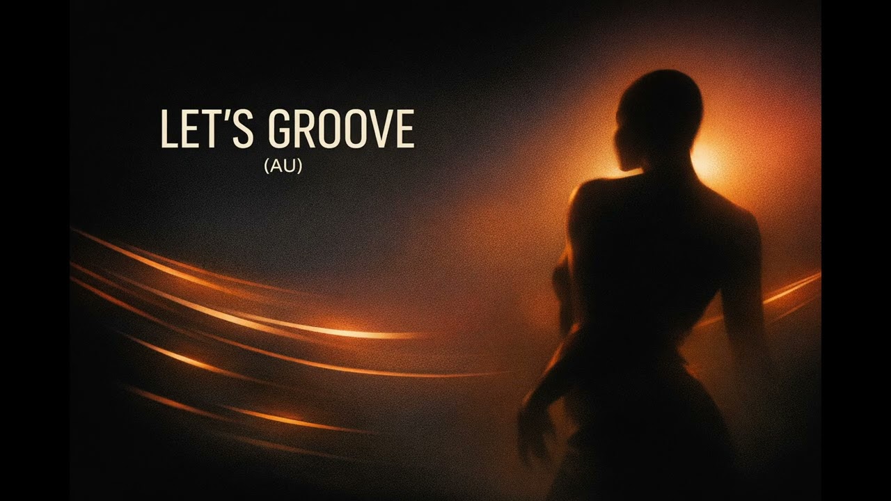 Let’s Groove — Afrohouse Alternate Universe Edition