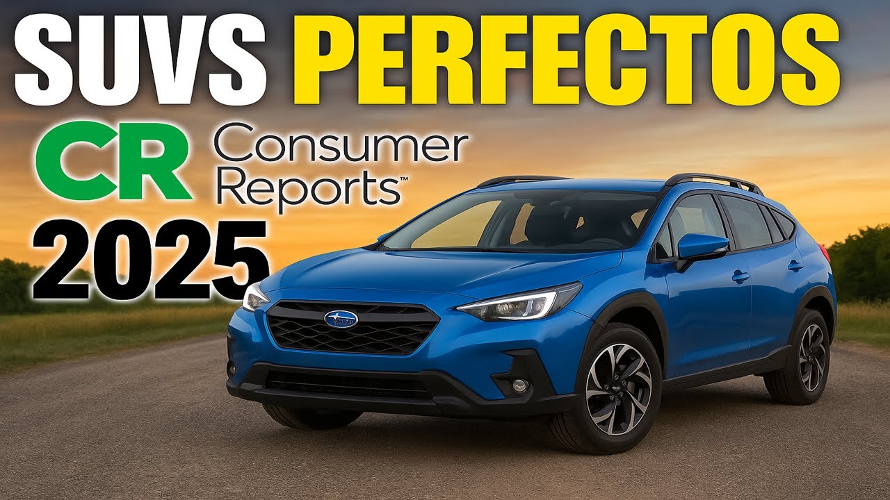 4 Mejores SUVs Segun Consumer Reports 2025
