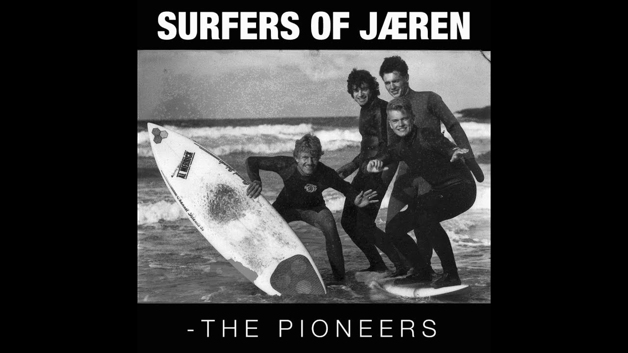 SURFERS OF JÆREN   The Pioneers