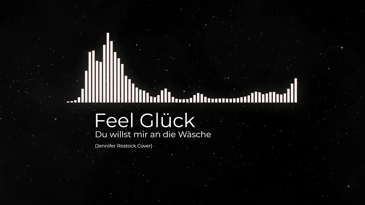 Feel Glück - Du willst mir an die Wäsche (Jennifer Rostock Cover)