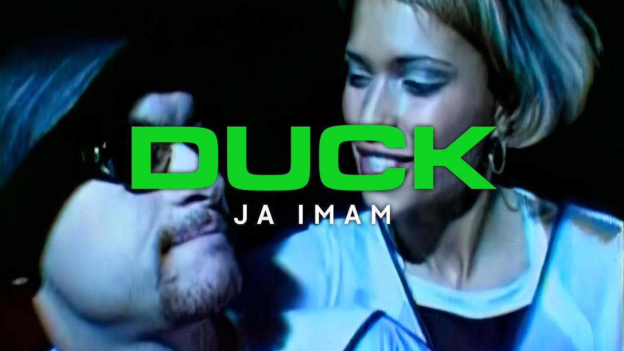 Duck - Ja imam (Official Video)