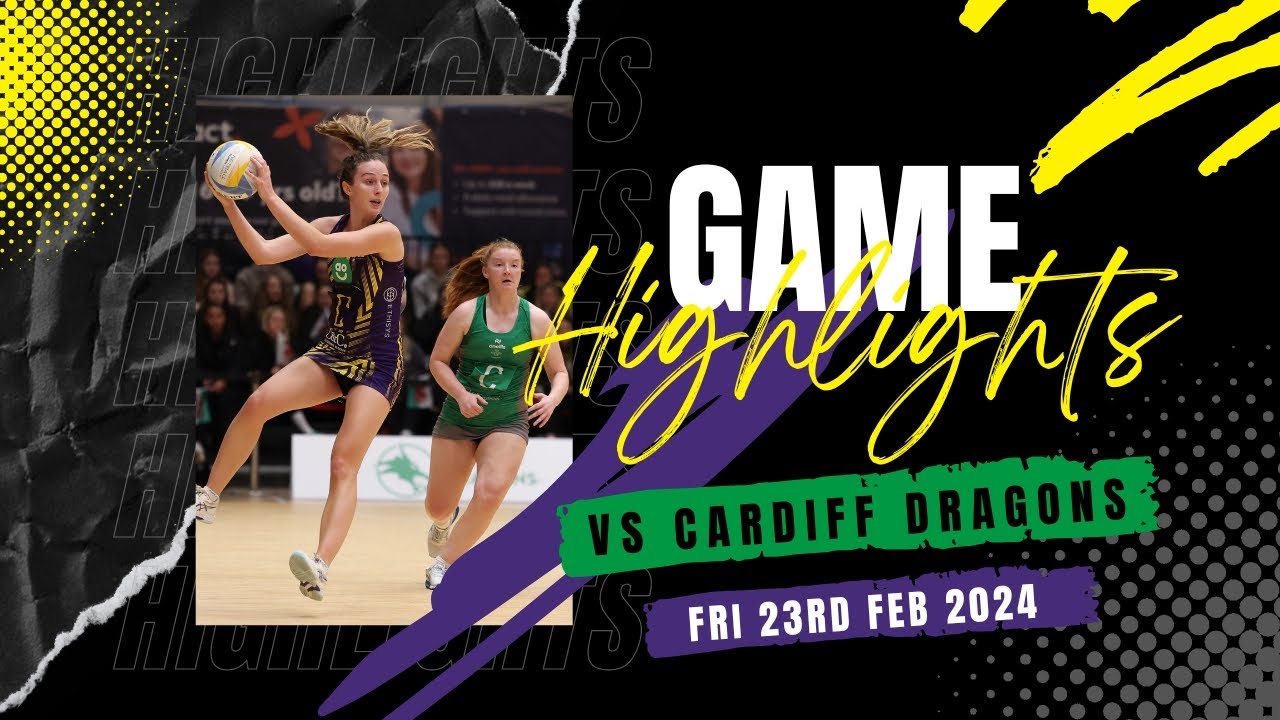 #NSL2024 Cardiff Dragons vs Manchester Thunder Netball Highlights - Friday 23rd February 2024