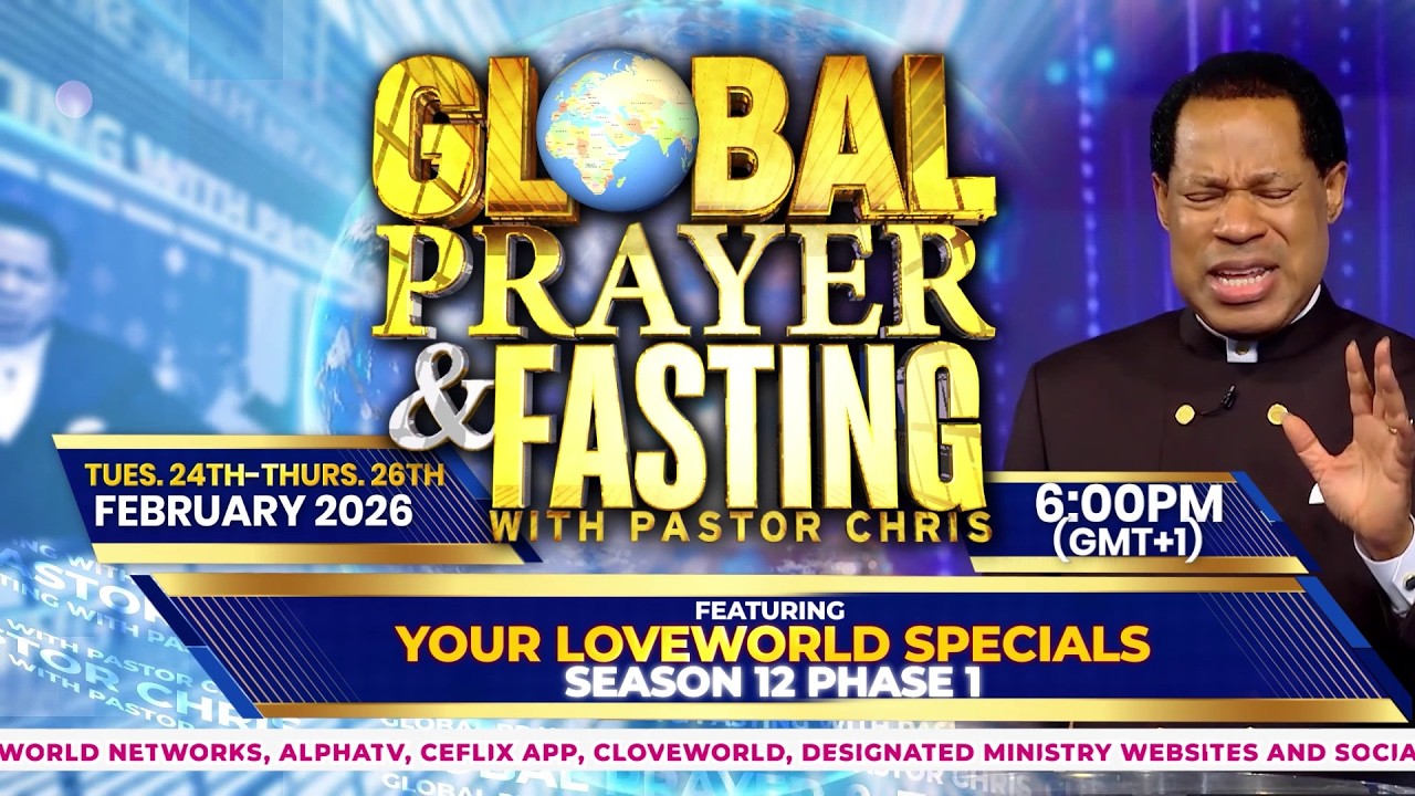GLOBAL PRAYER AND FASTING WITH PASTOR CHRIS | YOUR LOVEWORLD SPECIAL SEASON 12 PHASE 1 DAY 1
