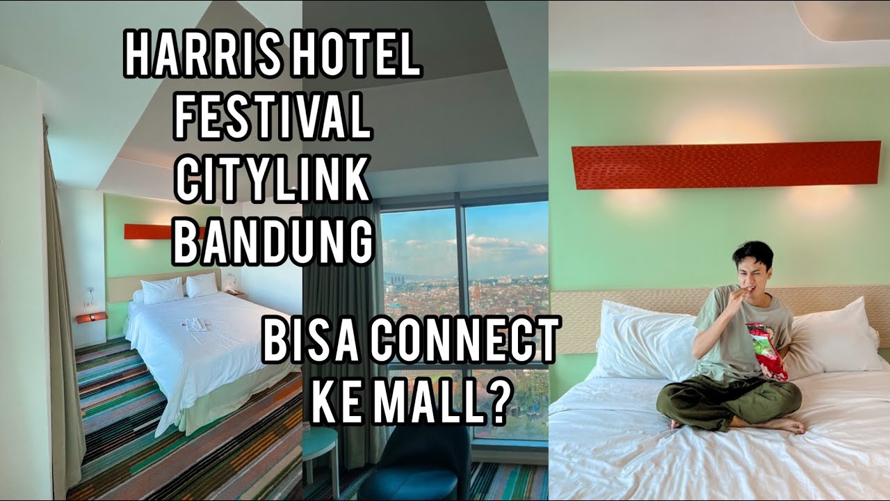 HARRIS HOTEL FESTIVAL CITYLINK BANDUNG!! BISA CONNECT LANGSUNG KE MALL?!!