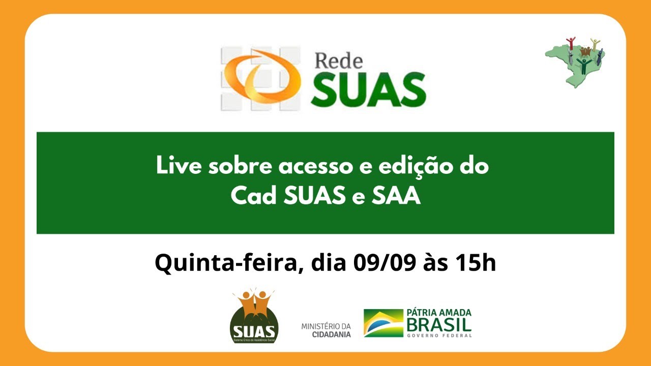Sistemas de Informações do SUAS:  Acesso e edição do CadSUAS e do SAA!
