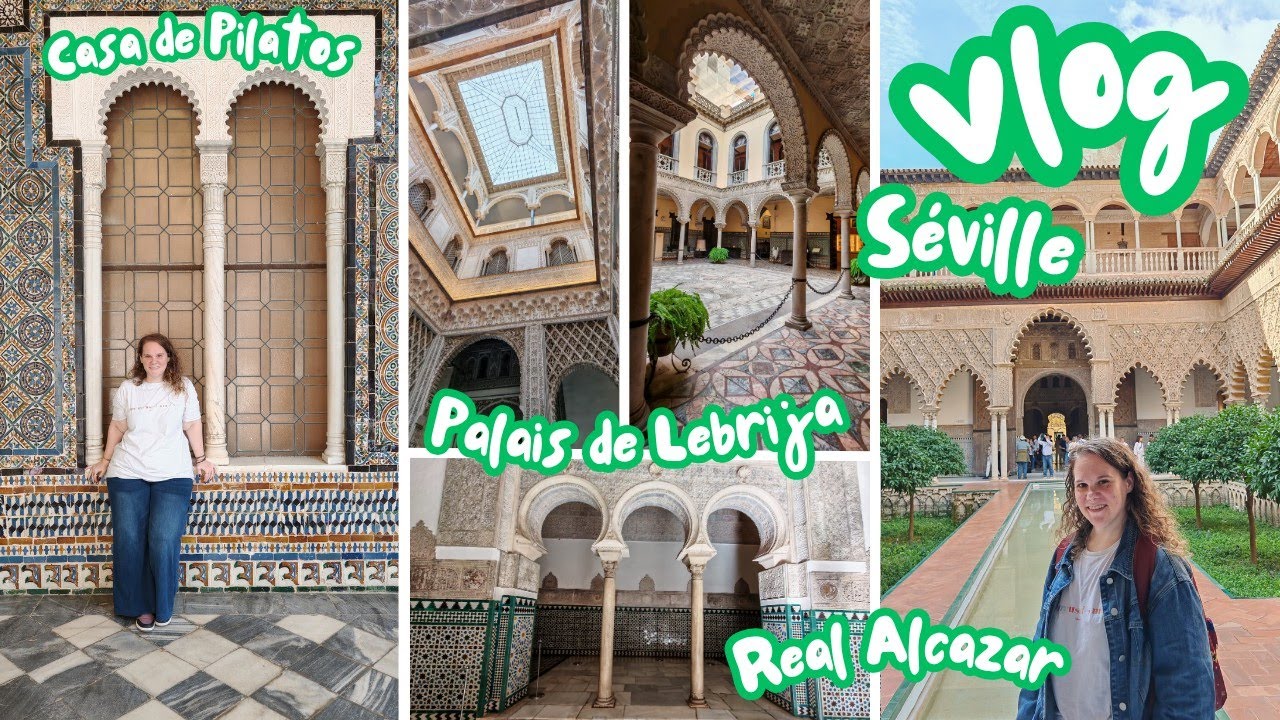 [ANDALOUSIE] Vlog 1- Séville : Real Alcazar et deux visites moins 
