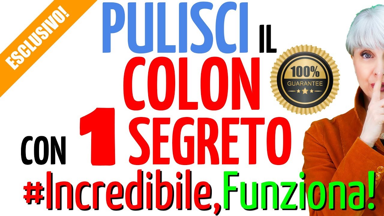 PULISCI il COLON in MENO di 1 MESE con 1 RIMEDIO CASALINGO EFFICACISSIMO