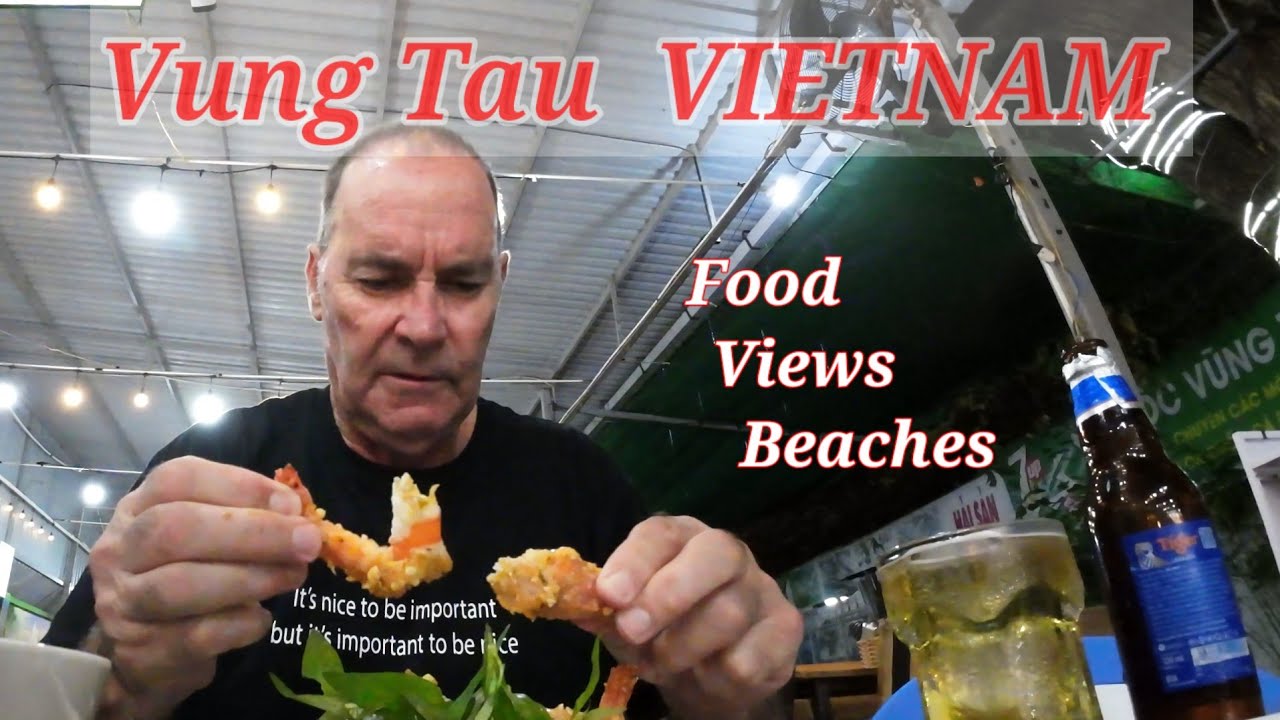 Vung Tau 2025 Food, views, beaches.