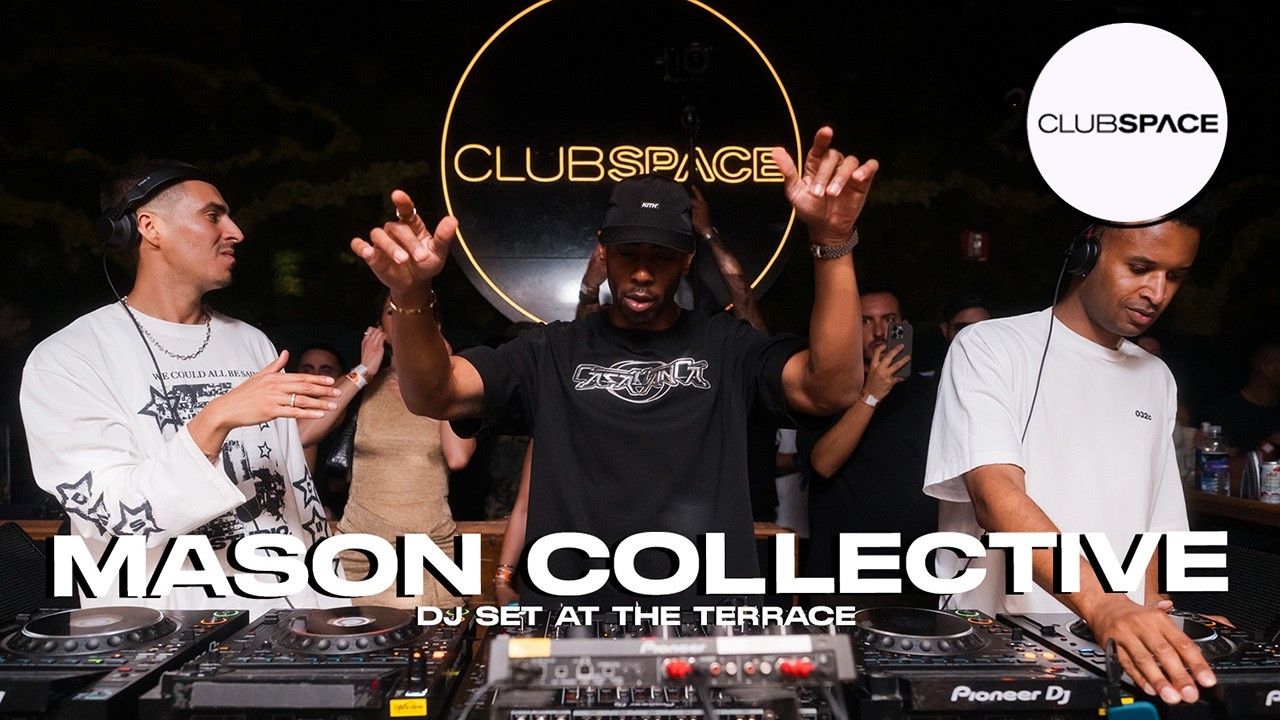 MASON COLLECTIVE -  dj set at The Terrace Miami    @OfficialClubSpace