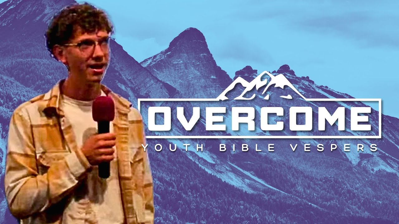 OVERCOME | Youth Bible Vespers | 1/23/26