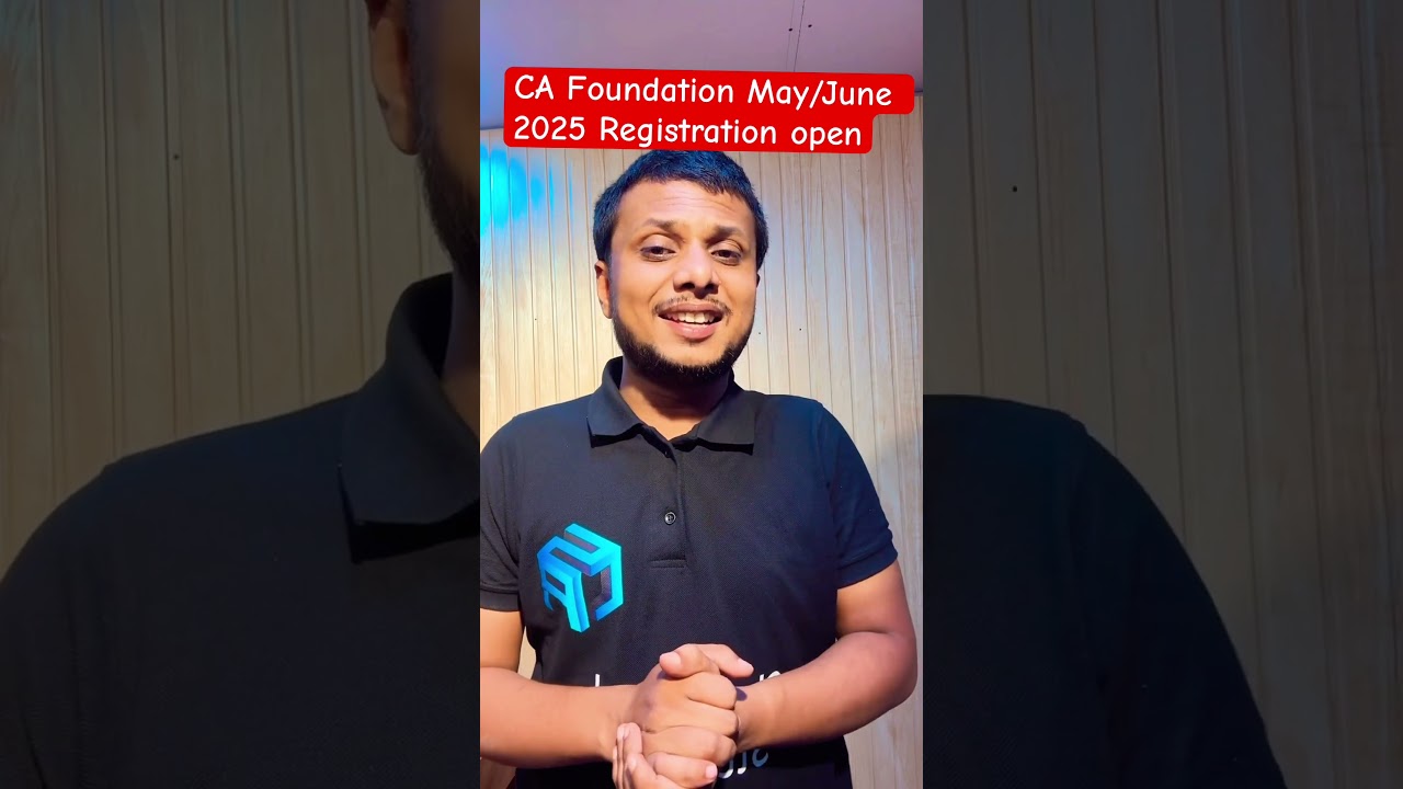 CA Foundation May/June 2025 Registration open