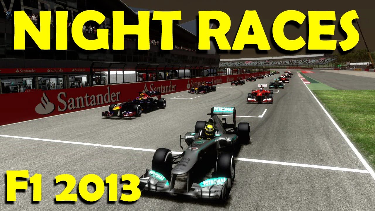 NIGHT RACES - F1 2013 PC Mod Showcase
