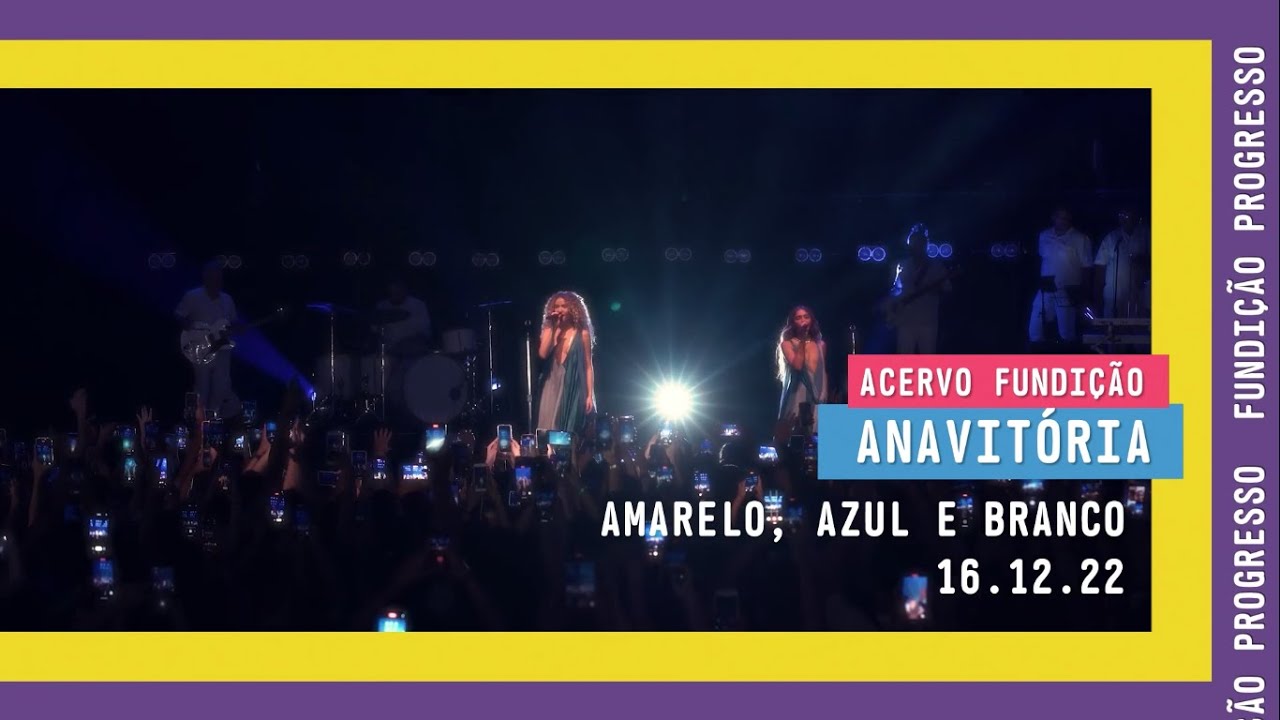 Anavitória - Amarelo, Azul e Branco (Ao Vivo na Fundição) | #ACERVOFUNDIÇÃO