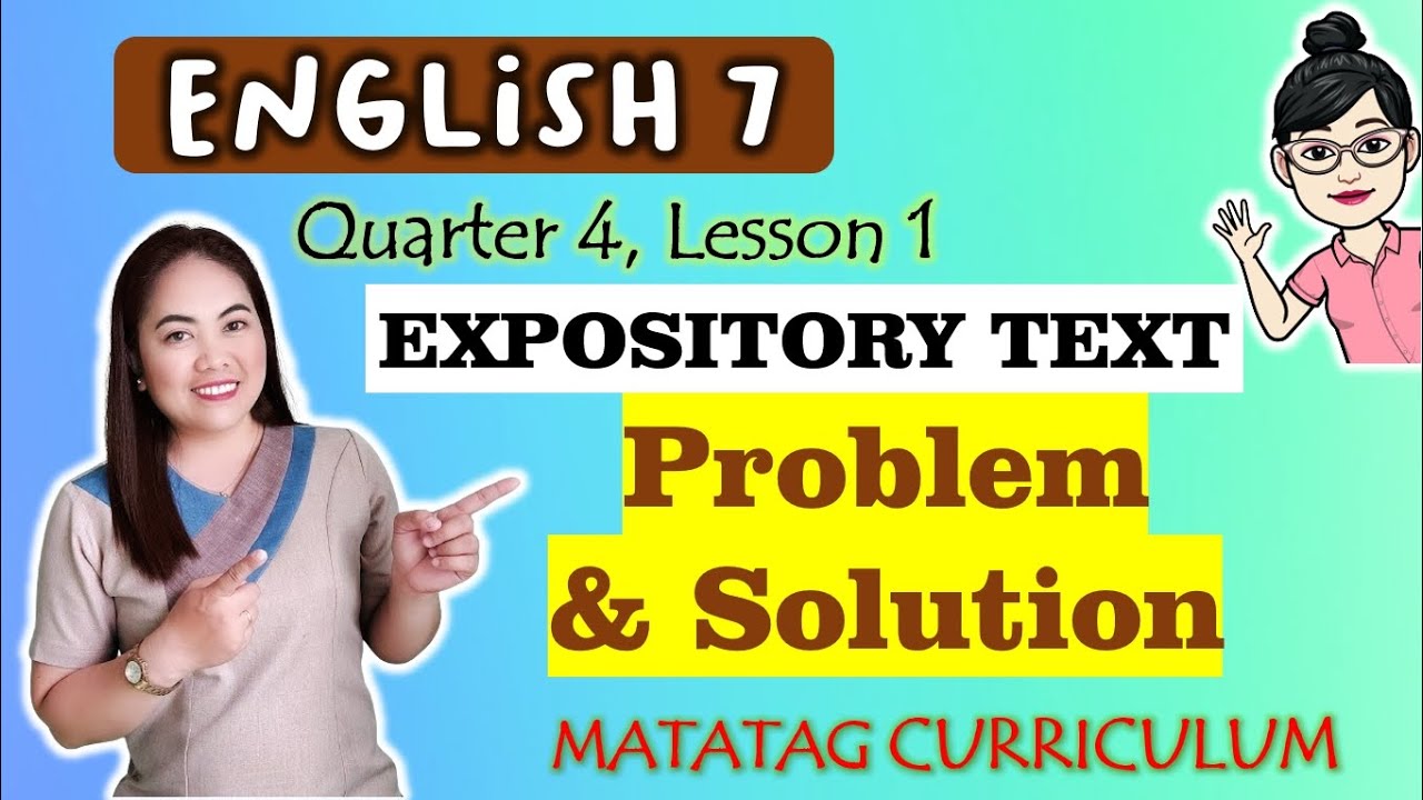 PROBLEM & SOLUTION||Expository Text||ENGLISH 7| Week 1|QUARTER 4|MATATAG Curriculum