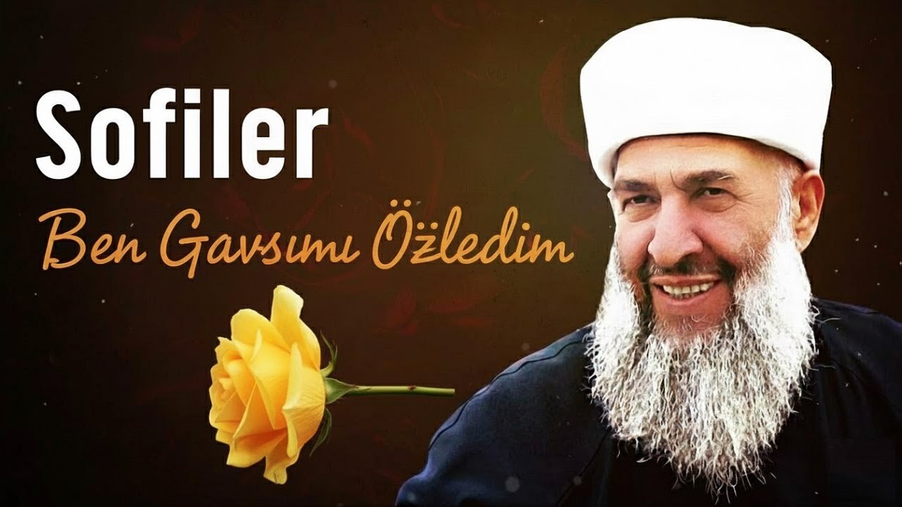 Sofiler Ben GAVSIMI Özledim - Menzil Yeni İlahi