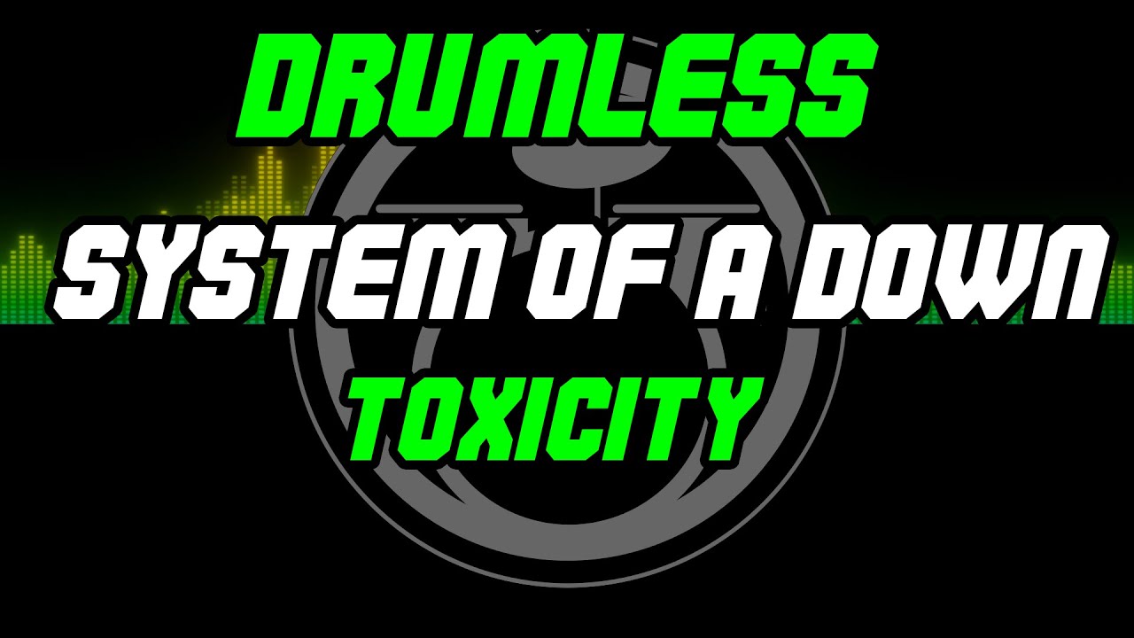 Toxicity by System of a Down - Drumless - Backing Track - Play Along