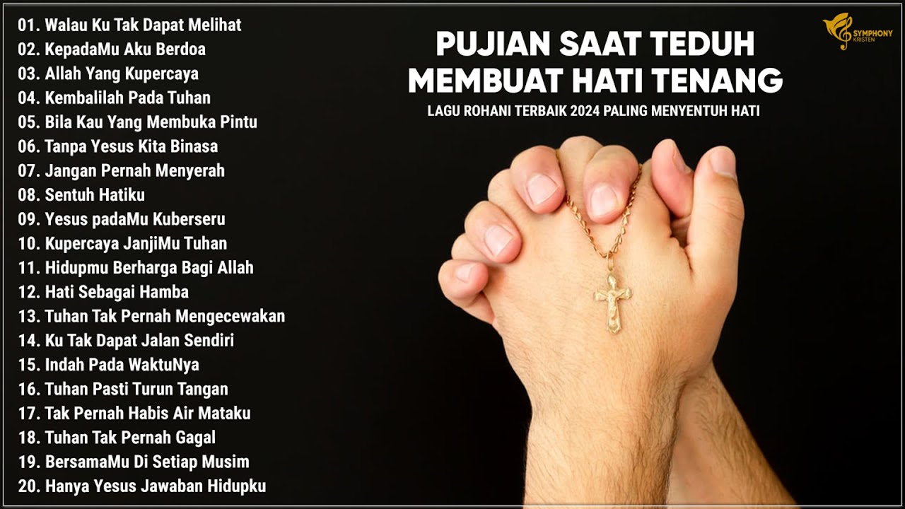 Pujian Saat Teduh Yang Membuat Hati Kita Tenang - Lagu Rohani Kristen Terbaik 2024 Terpopuler