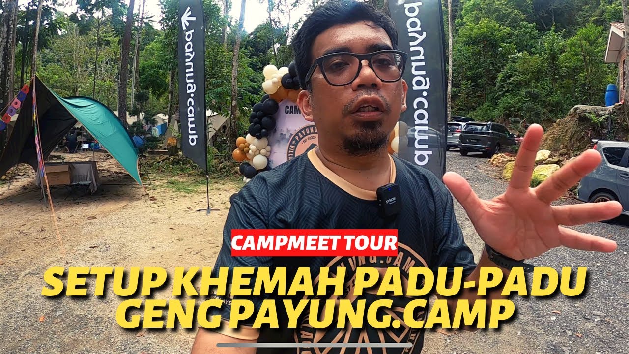 Setup khemah PADU-PADU GENG PAYUNG.CAMP CAMPMEET di Bright Stone Serendah #mykhalishjourney